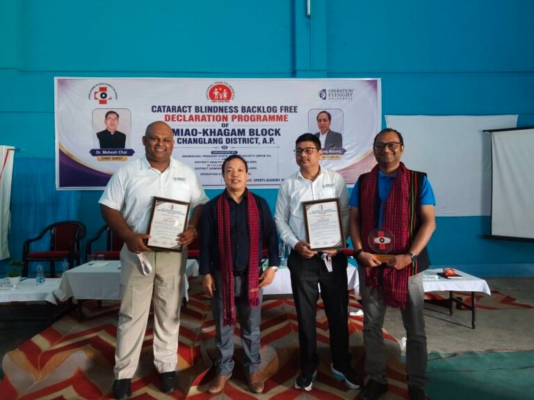 Miao–Khagam declared Arunachal’s first Cataract Blindness Backlog Free block